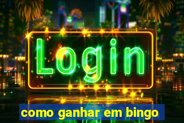 como ganhar em bingo